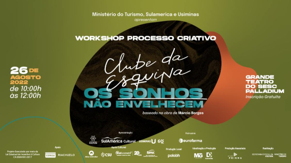 Workshop Processo Criativo - “Clube da Esquina – Os Sonhos Não Envelhecem”