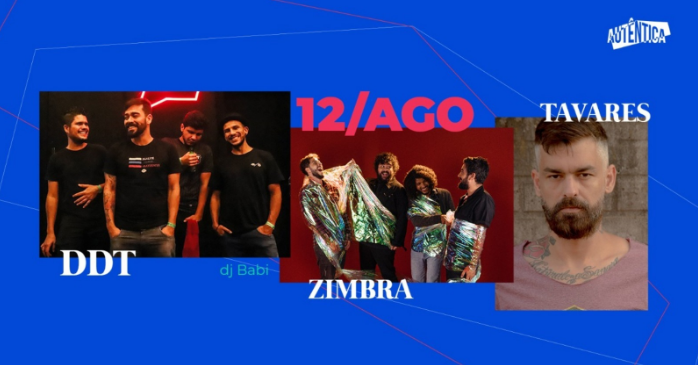 Shows: "DDT + Zimbra + Tavares" | A Autêntica