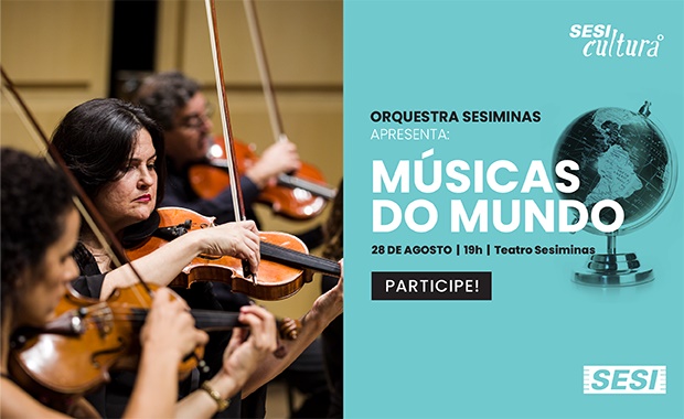 “Músicas do mundo” - Orquestra Sesiminas