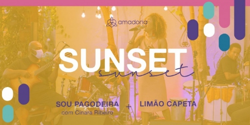 Sunset com Sou Pagodeira e Limão Capeta