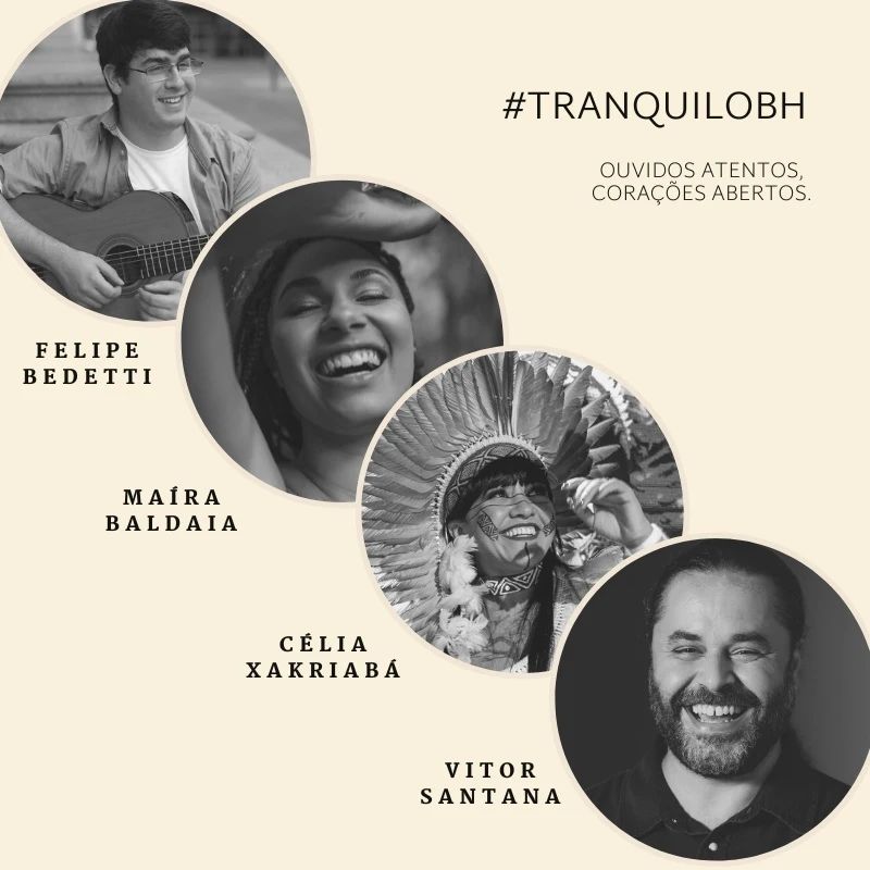 Felipe Bedetti, Maíra Baldaia, Célia Xakiabá e Vitor Santana | Tranquilo BH