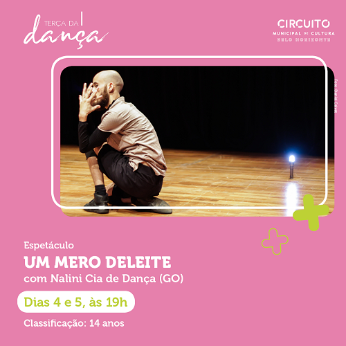 Terça da Dança - Espetáculo Um mero deleite, com Nalini Cia de Dança (GO)