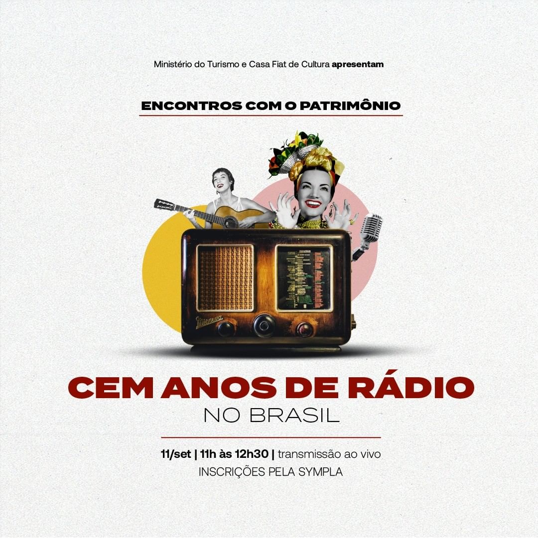 Encontros com o Patrimônio | "Cem anos de Rádio no Brasil"