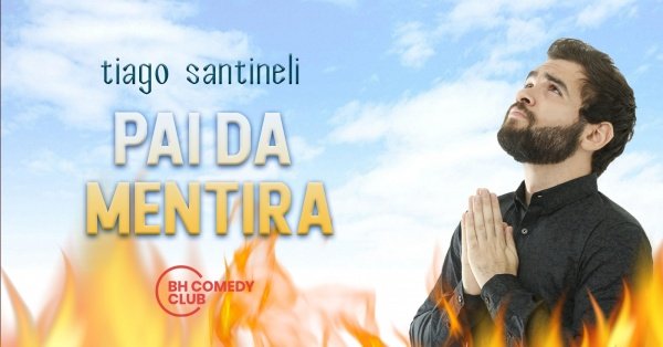 Stand up comedy: Pai da Mentira - Tiago Santineli | Teatro Nossa Senhora das Dores
