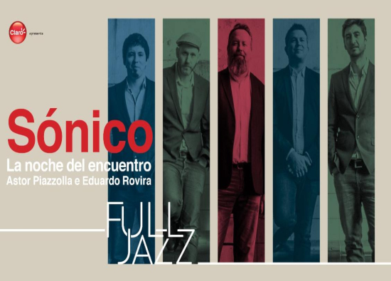  Show: Sónico em Astor Piazzolla Y Eduardo Rovira – La Noche del Encuentro