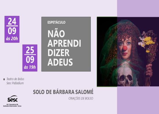 Espetáculo: "Não Aprendi Dizer Adeus"