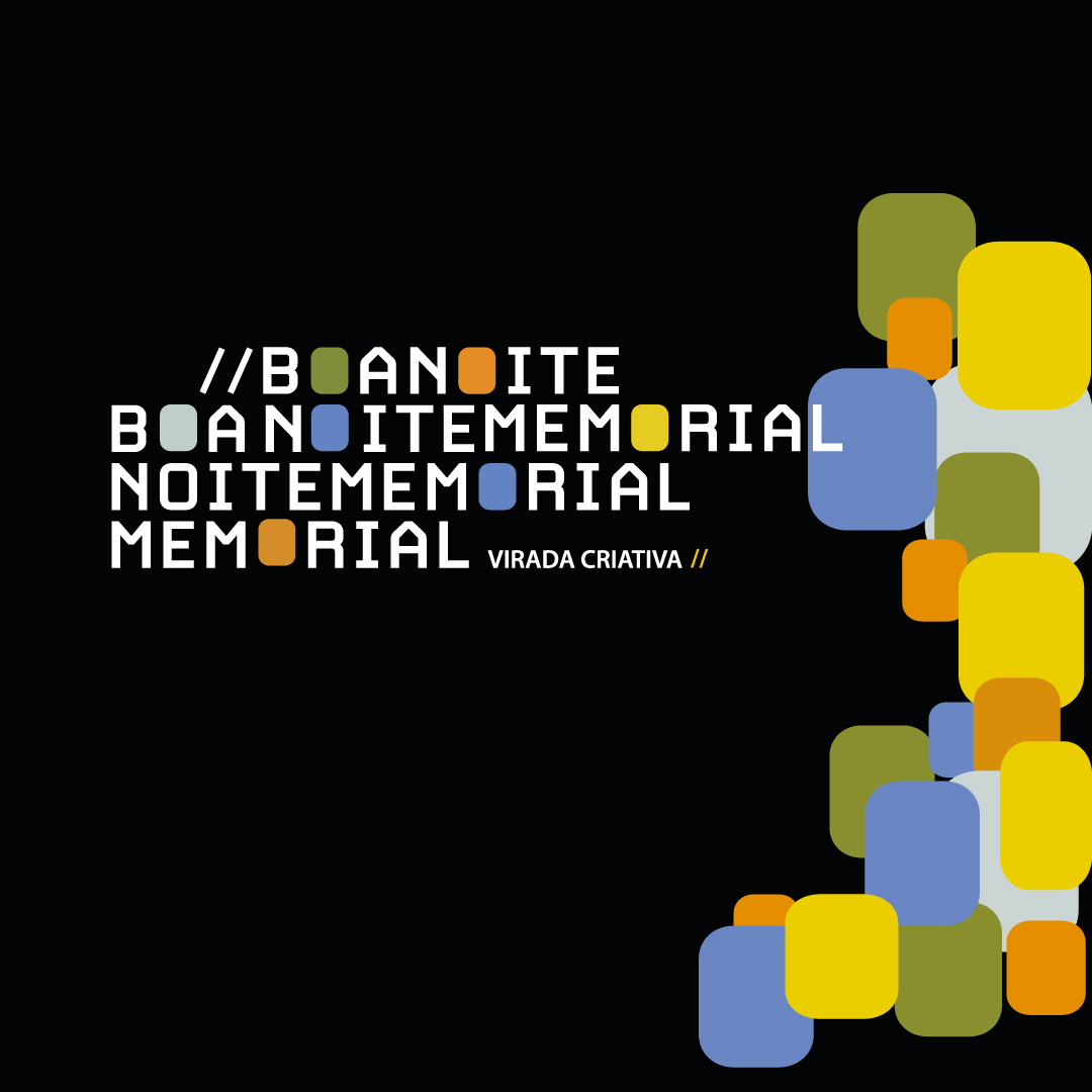 "Boa Noite Memorial" - Virada Criativa do Memorial