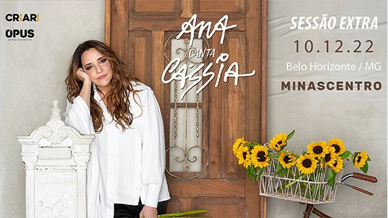 Reprodução oficial Show: Ana Carolina: “Ana canta Cássia" - Minascentro