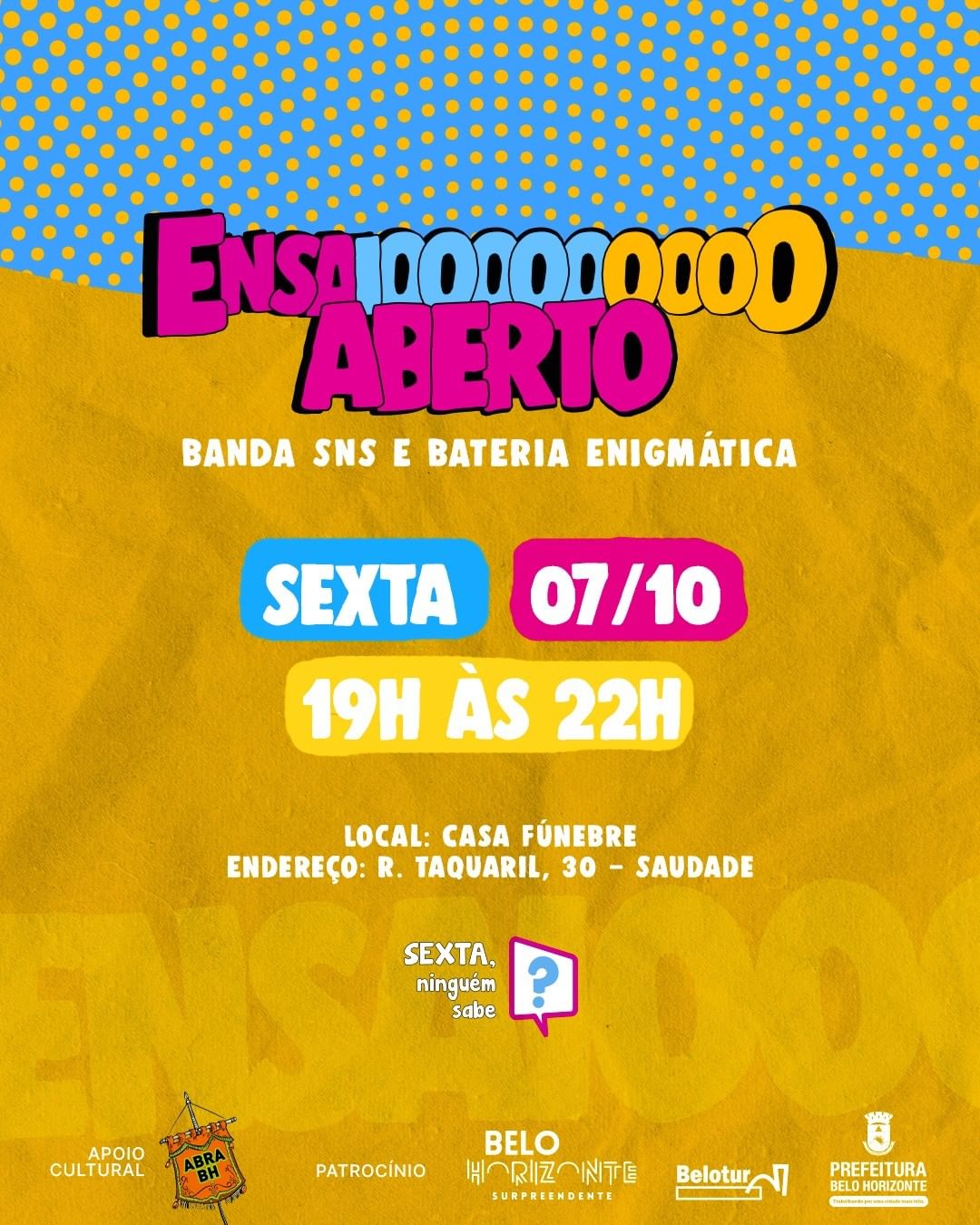 Ensaios - Bloco Sexta, Ninguém Sabe?