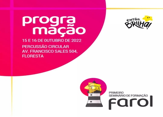 "Farol - Primeiro Seminário de Formação do Então, Brilha!"