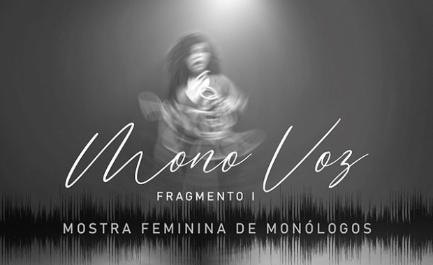 Mono Voz Fragmento I – Mostra Feminina de Monólogos | Teatro de Bolso SESIMINAS
