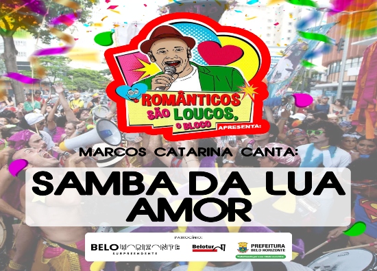 Lançamento da música: "Samba da Lua Amor" - Românticos São Loucos, o Bloco
