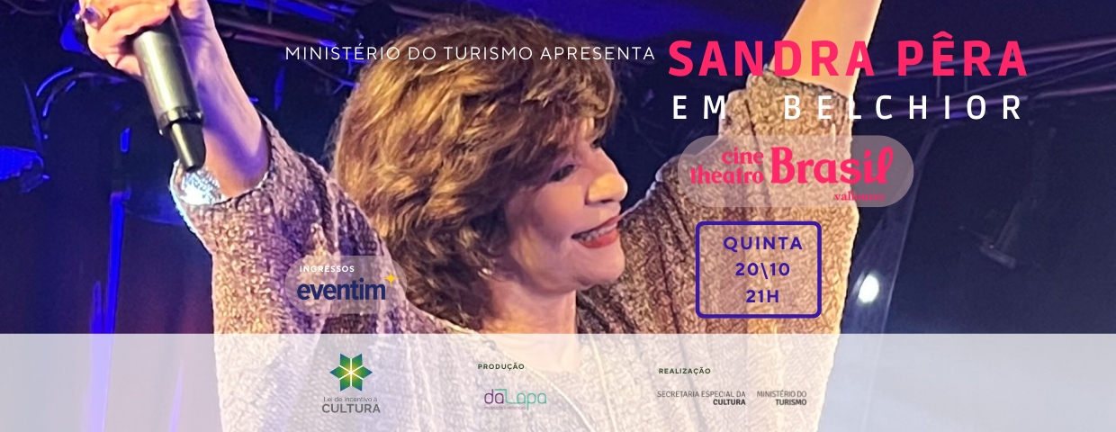 Show:::::::: “Sandra Pêra em Belchior” | Cine Theatro Brasil Vallourec