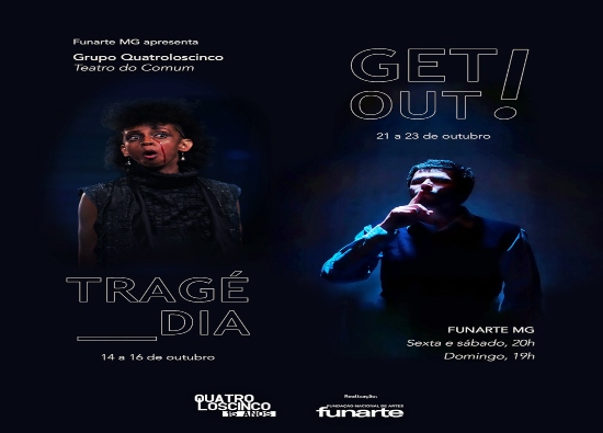 Espetáculos: "Tragédia" e Get Out! - Grupo Quatro Los Cinco