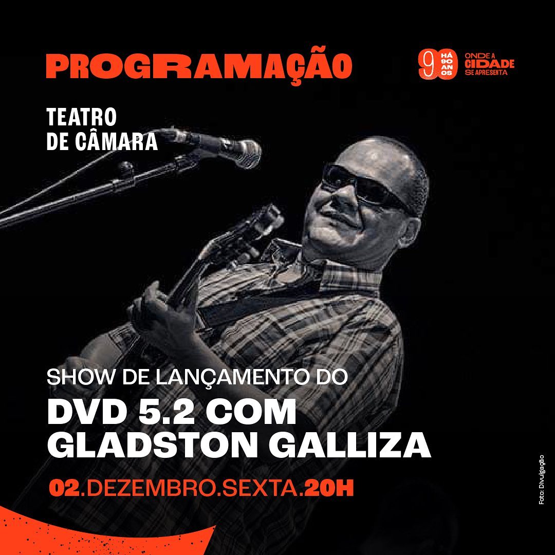 Show de lançamento: DVD 5.2 com Gladston Galliza | Cine Theatro Brasil Vallourec