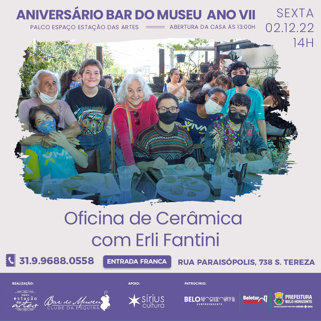 Aniversário: Bar do Museu Clube da Esquina - Oficina de Cerâmica com Erli Fantini