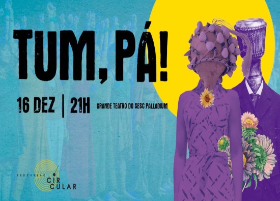 Espetáculo de música: "Tum, Pá!" da Percussão Circular