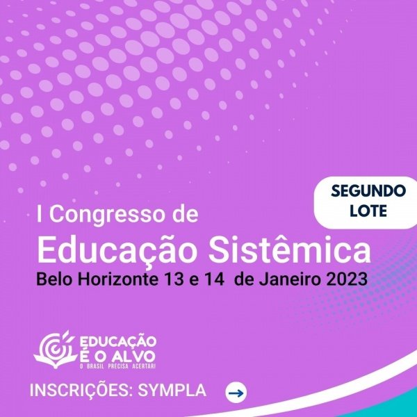 I Congresso de Educação Sistêmica - Hierarquia - Equilíbrio - Pertencimento