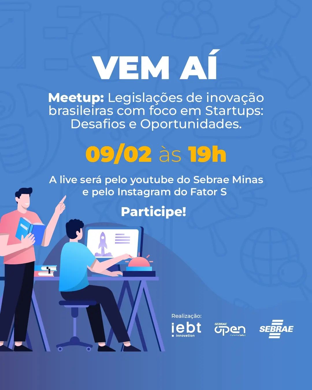Meetup: - Legislações de inovação brasileiras com foco em Startups: - Desafios e Oportunidades - Sebrae