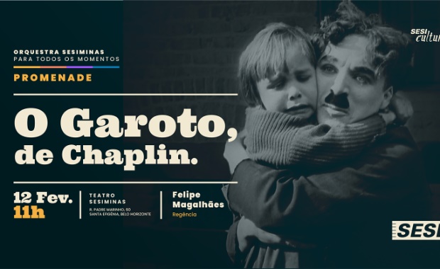 Concerto: “O Garoto, de Chaplin” - Orquestra SESIMINAS 