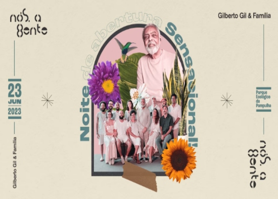 Noite de Abertura Sensacional! "Nós a gente, Gilberto Gil e Família"