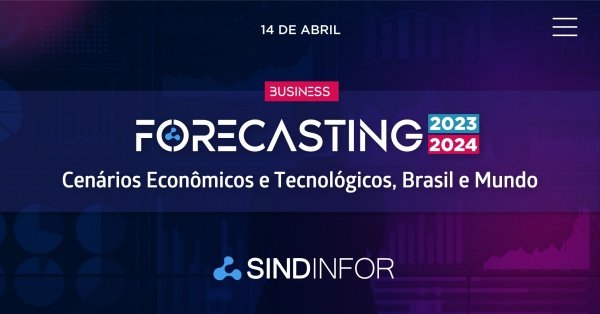 FORECASTING 2023/2024 - Cenários Econômicos e Tecnológicos no Brasil e no Mundo