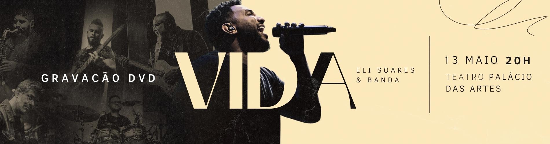 Show: “Vida” de Eli Soares