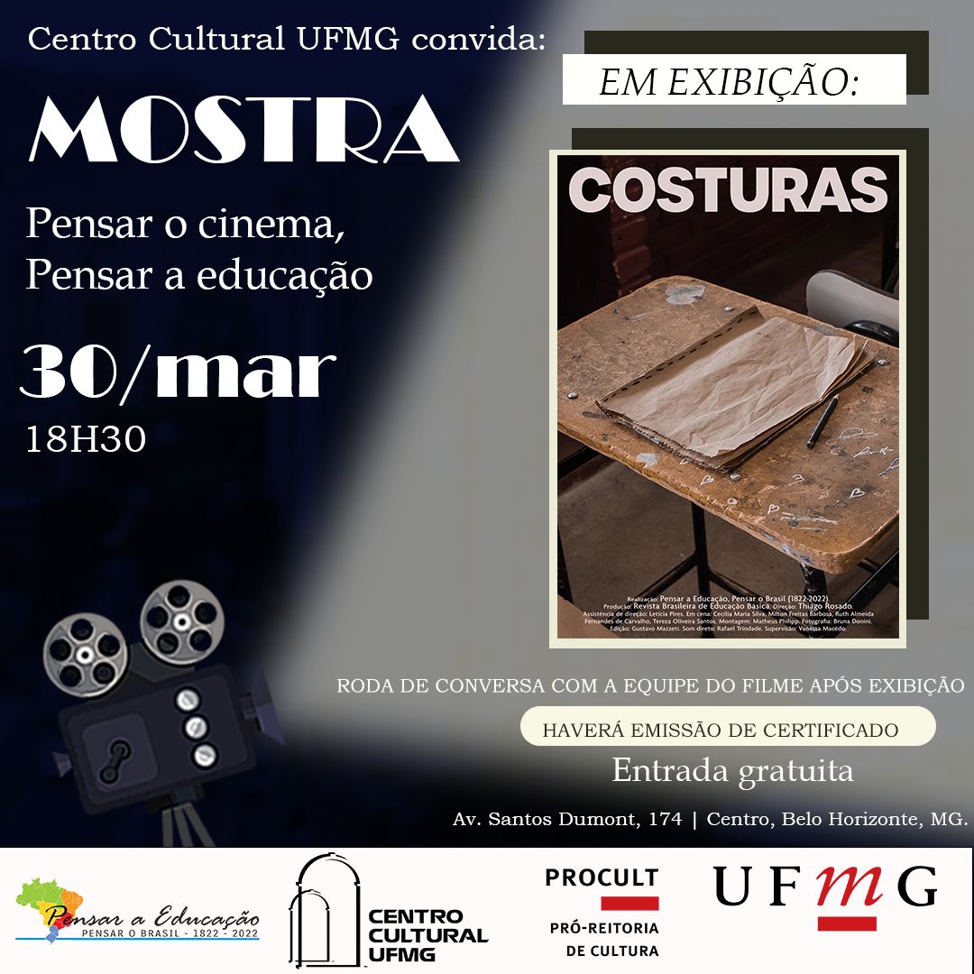 "Mostra Pensar o Cinema, Pensar a Educação": produz documentário 'Costuras' - Centro Cultural UFMG