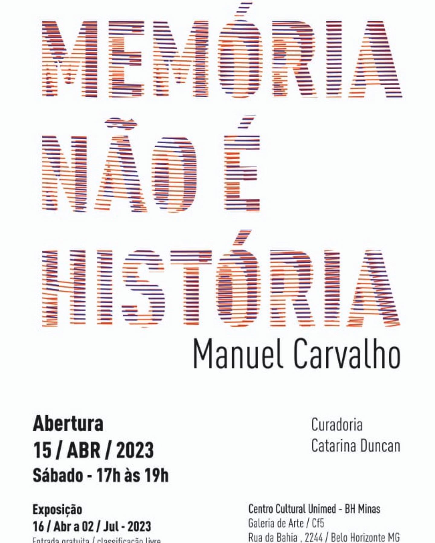 Memória não é história - Centro Cultural Unimed BH 