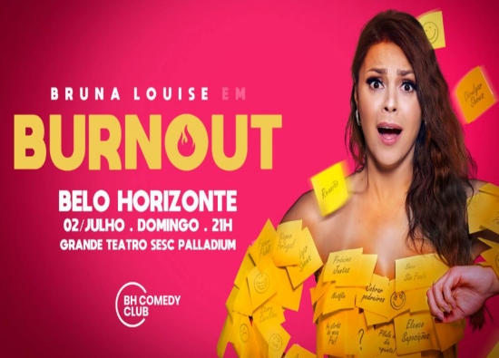 Stand up: "Burnout" com Bruna Louise