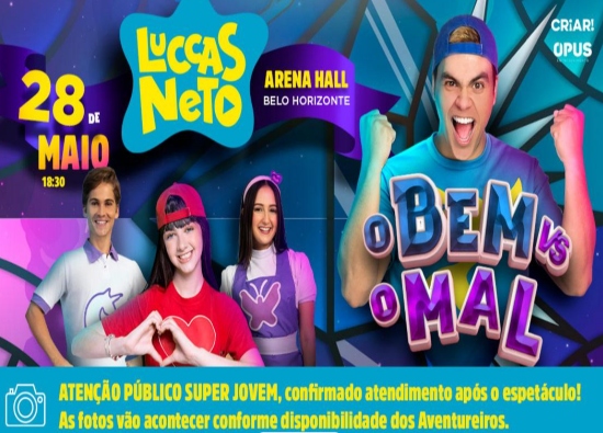 Reprodução oficial Show: Luccas Neto "O Bem Vs O Mal”