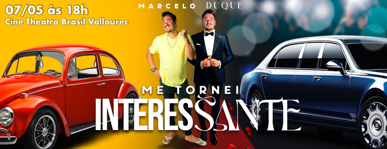 Marcelo Duque apresenta: Me tornei interessante 