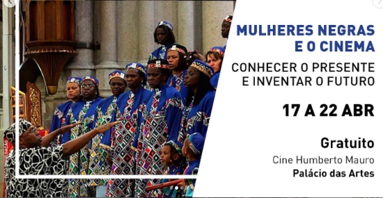 Reprodução Oficial Mulheres Negras e o Cinema - Conhecer o presente e inventar o futuro