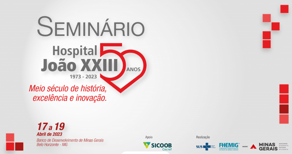 Seminário: Hospital João XXIII 50 Anos
