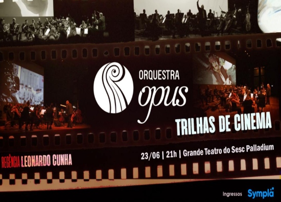 Espetáculo: "Trilhas de Cinema" - Orquestra OPUS