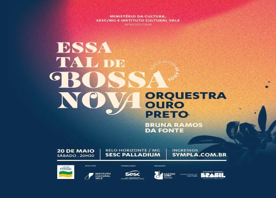 Concerto: "Essa tal de Bossa Nova" - Orquestra Ouro Preto