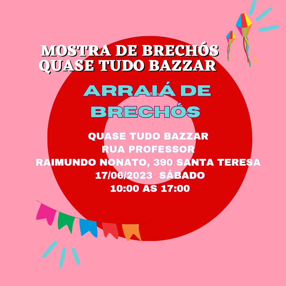 Arraiá de Brechós - Quase Tudo Bazzar