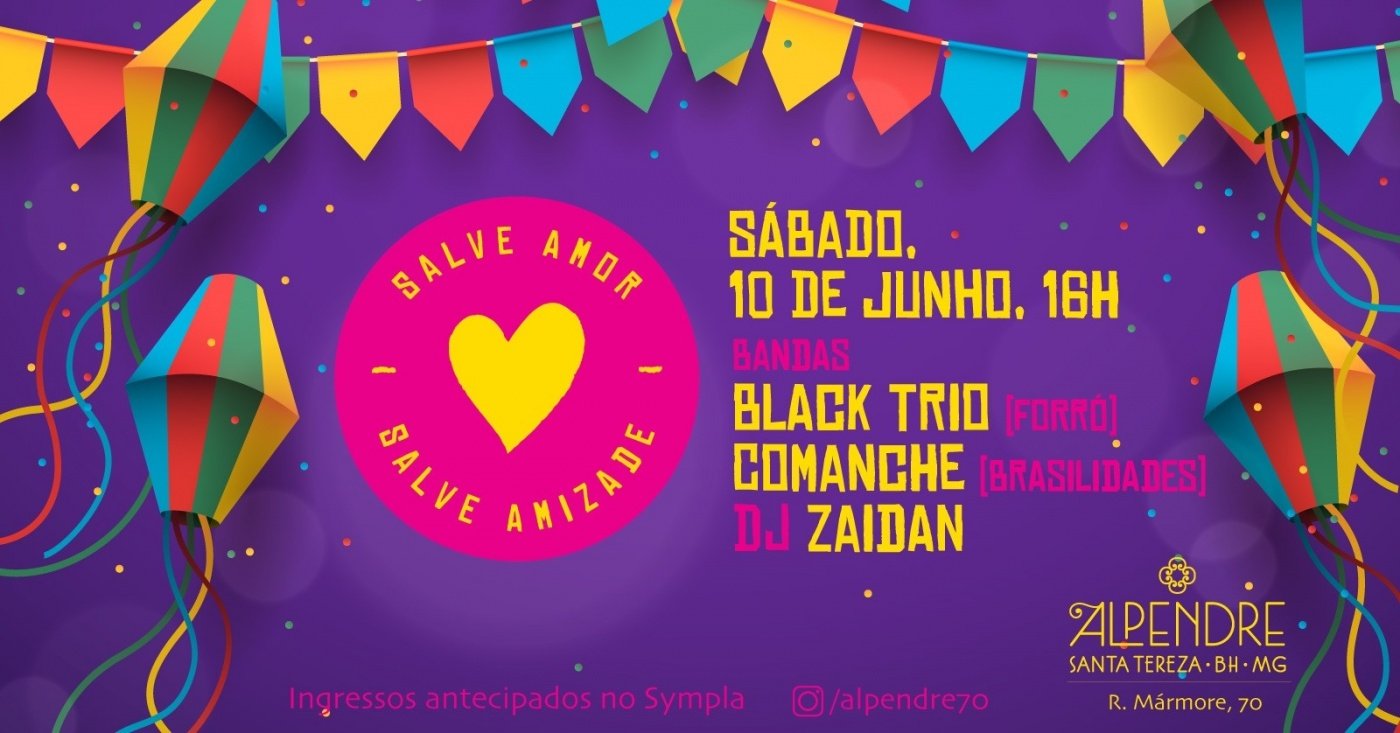 Salve amor, salve amizade - Edição junina!