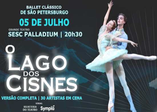 Ballet: "O Lago dos Cisnes" - Cia de Ballet Clássico de São Petersburgo 