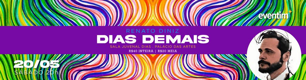 Espetáculo "Dias Demais"