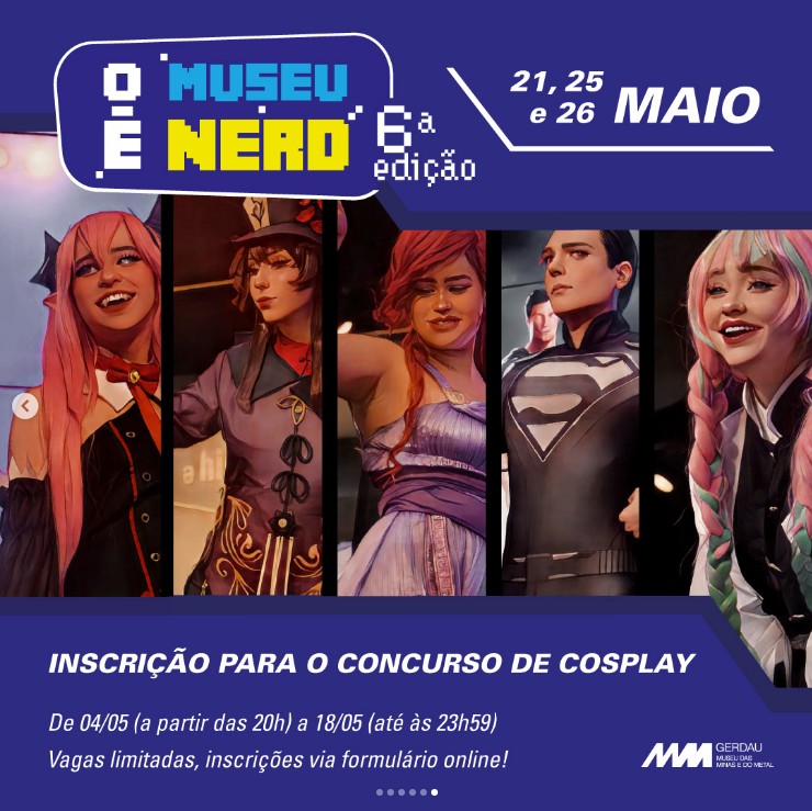 Fonte: Divulgação oficial O Museu é nerd – 6ª edição