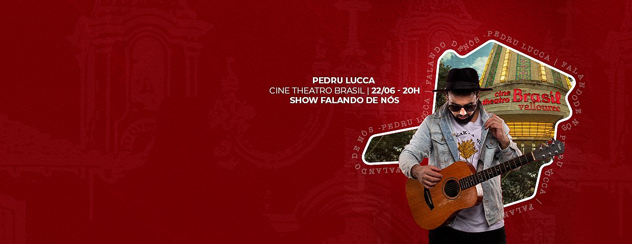 Show: “Falando de Nós” - Pedru Lucca