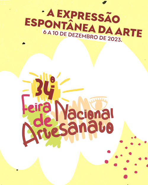 34ª Feira Nacional de Artesanato 2023