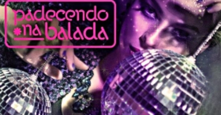Padecendo na Balada - 90's