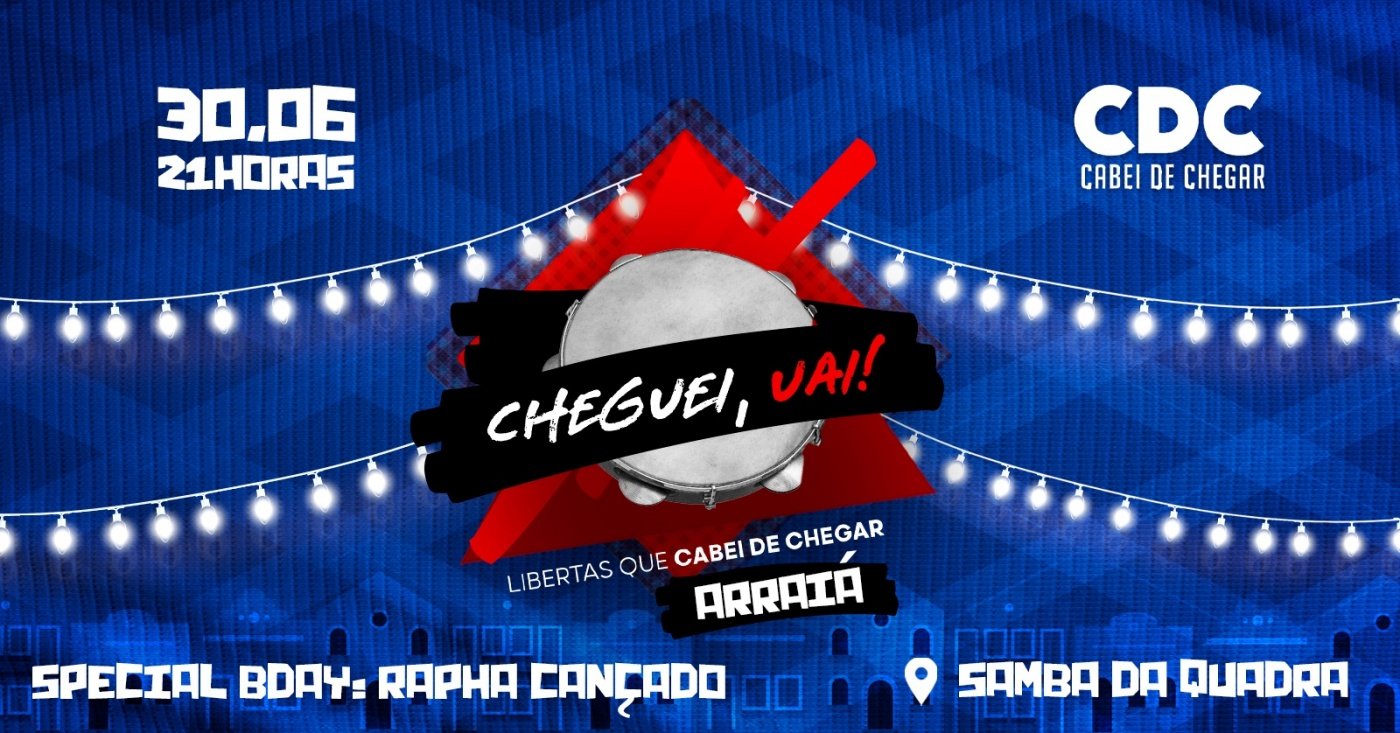 Arraiá "Cheguei, Uai!" 