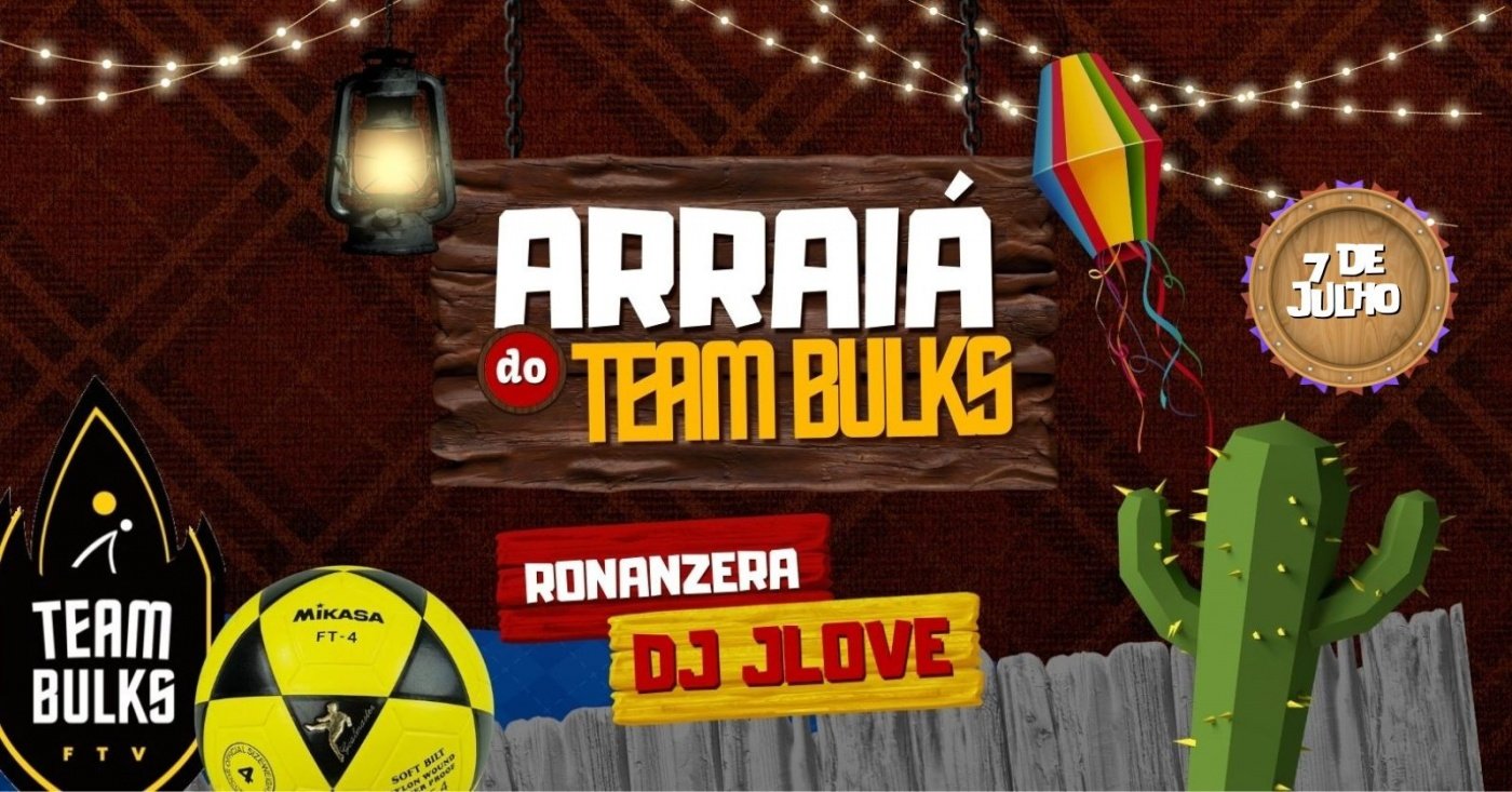 Arraiá do Team Bulks