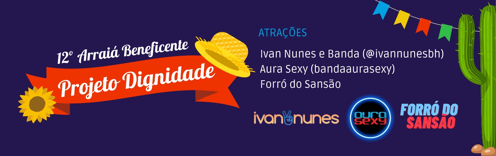 12ª Arraiá Projeto Dignidade