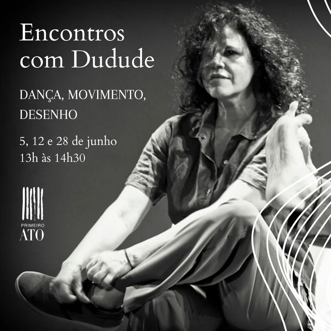 Encontros com Dudude: dança, movimento e desenho - Grupo Primeiro Ato