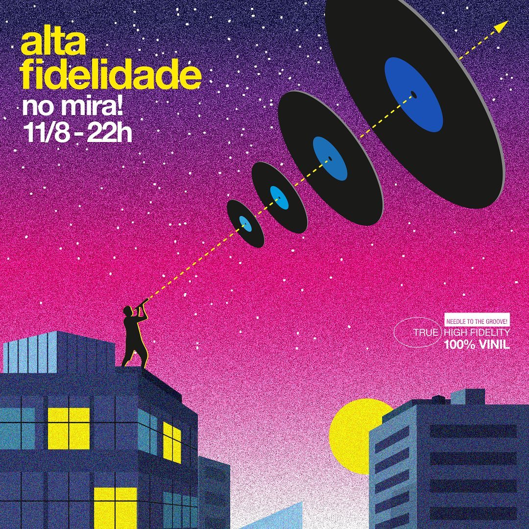 Festa: Alta Fidelidade - Mira!