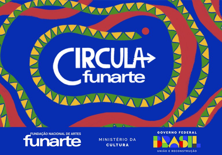 Projeto: “Circula Funarte- Políticas para as Artes em Diálogo”
